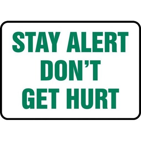 Safety Sign STAY ALERT DON'T GET MGNF509XL